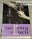 PRO PETRA A LUCII