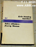 JAKO OBHÁJCE: PERRY MASON