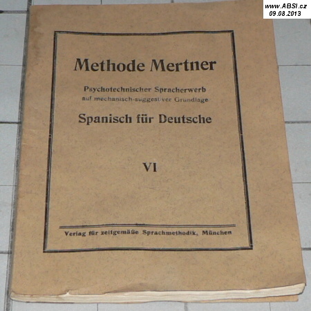 METHODE MERTNER - SPANISCH FUR DEUTSCHE VI.