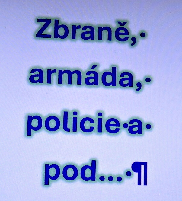 ZBRANĚ, ARMÁDA, POLICIE